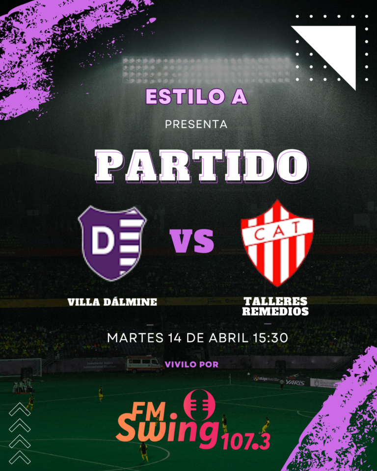 Villa Dálmine VS Talleres Remedios – Escuchalo por FM SWING 107.3 mhz