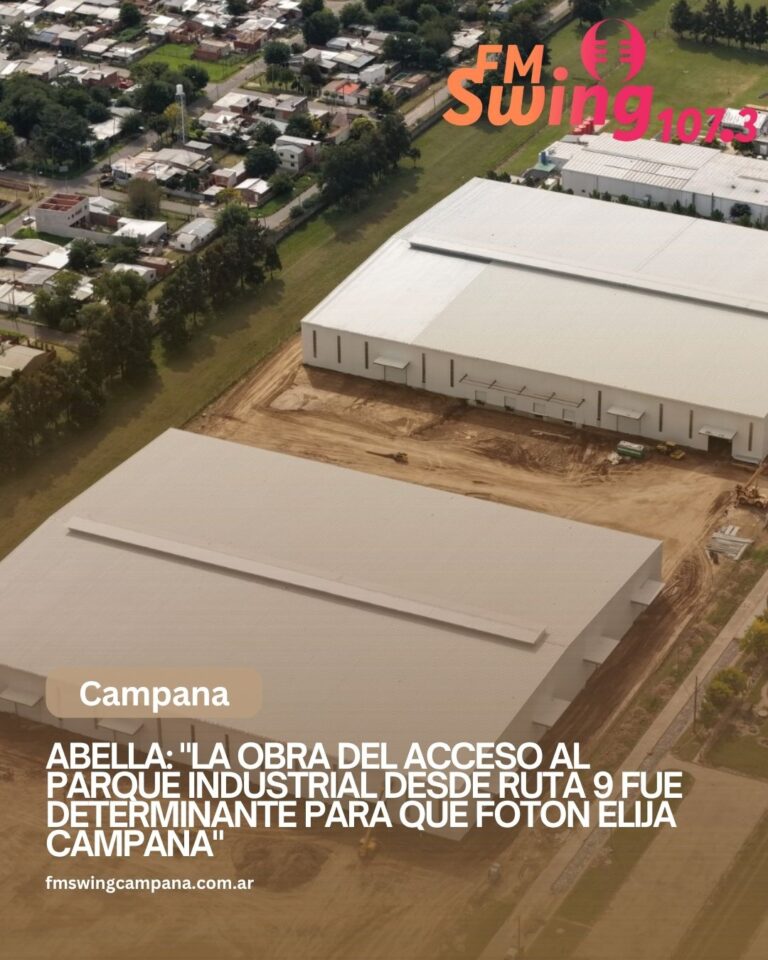 Abella: «La obra del acceso al Parque Industrial desde Ruta 9 fue determinante para que Foton elija Campana»
