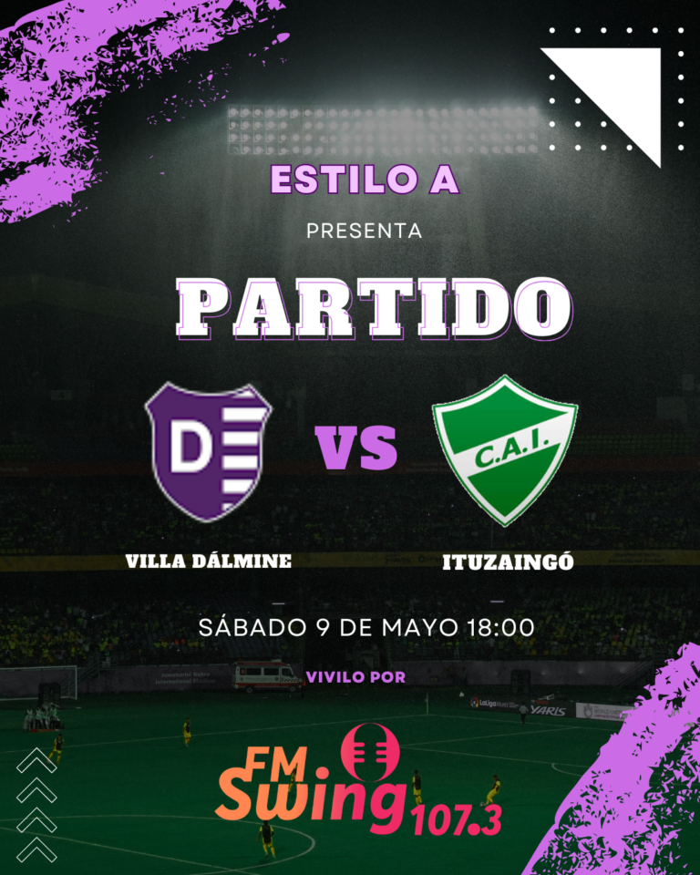 Villa Dálmine VS Ituzaingó – Escuchalo por FM SWING 107.3 mhz
