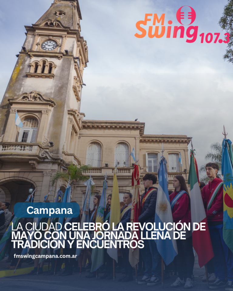 Campana celebró la Revolución de Mayo con una jornada llena de tradición y encuentros