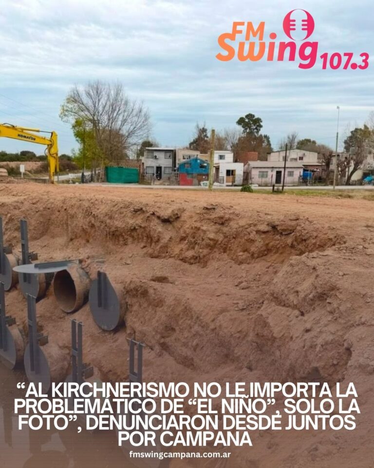 “Al Kirchnerismo no le importa la problemático de “El Niño”, solo la foto”, denunciaron desde Juntos por Campana