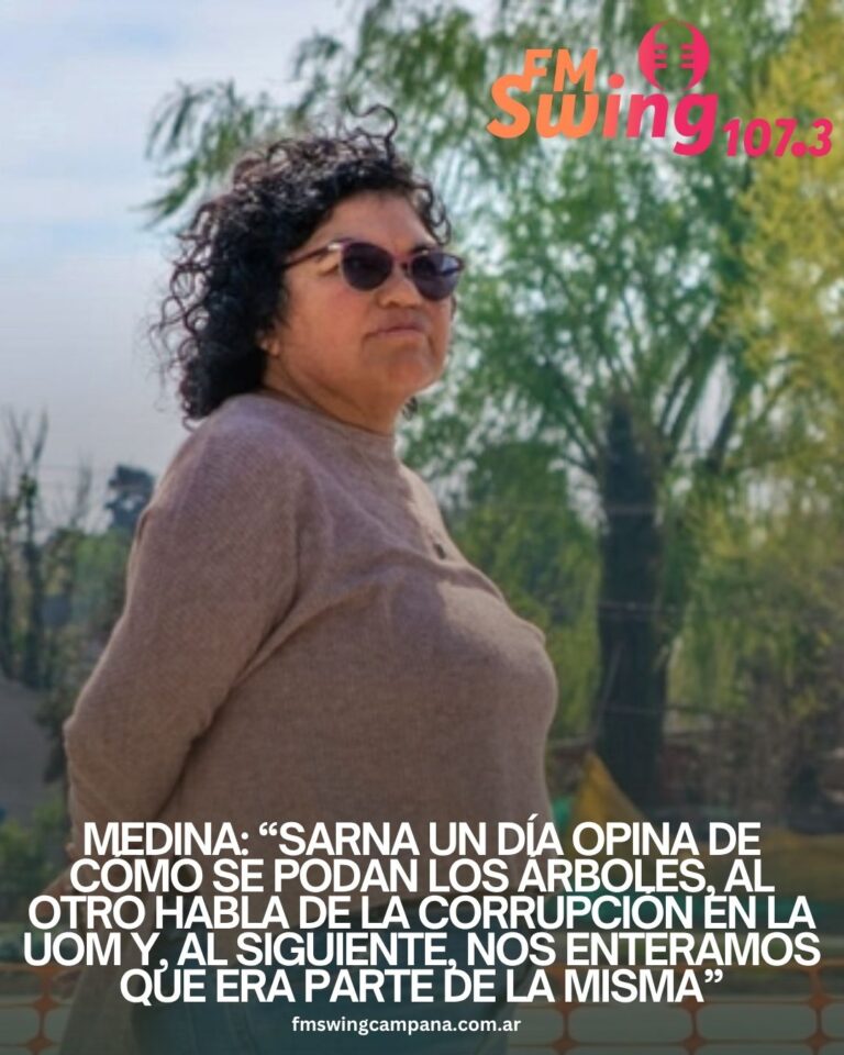 Medina: “Sarna un día opina de cómo se podan los árboles, al otro habla de la corrupción en la UOM y, al siguiente, nos enteramos que era parte de la misma”