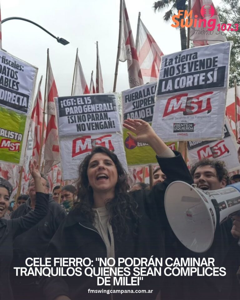Cele Fierro: «No podrán caminar tranquilos quienes sean cómplices de Milei»